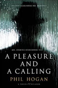 *A Pleasure and a Calling* by Phil Hogan