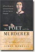 Buy *The Poet and the Murderer: A True Crime Story of Literary Crime and the Art of Forgery* online