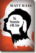 *The Possession of Mr. Cave* by Matt Haig