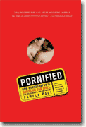 *Pornified: How Pornography Is Damaging Our Lives, Our Relationships, and Our Families* by Pamela Paul