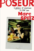 Buy *Poseur: A Memoir of Downtown New York City in the '90s* by Marc Spitzo nline