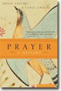 *Prayer: A History* by Philip & Carol Zaleski