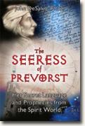 *The Seeress of Prevorst: Her Secret Language and Prophecies from the Spirit World* by John DeSalvo