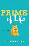 *Prime of Life* by P.D. Bekendam