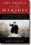 *The Prince of the Marshes: And Other Occupational Hazards of a Year in Iraq* by Rory Stewart