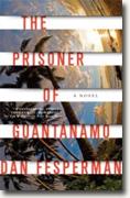 *The Prisoner of Guantanamo* by Dan Fesperman