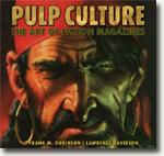 *Pulp Culture: The Art of Fiction Magazines* by Frank M. Robinson and Lawrence Davidson