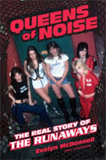 *Queens of Noise: The Real Story of the Runaways* by Evelyn McDonnell
