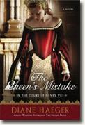 *The Queen's Mistake: In the Court of Henry VIII* by Diane Haeger