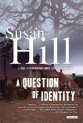 *A Question of Identity (Chief Superintendent Simon Serrailler Mystery)* by Susan Hill