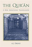 *The Qur'an: A New Annotated Translation (Comparative Islamic Studies)* translated by A.J. Droge
