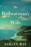 *The Railwayman's Wife* by Ashley Hay