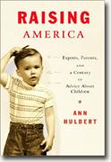 Buy *Raising America: Experts, Parents, and a Century of Advice About Children* online