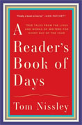 *A Reader's Book of Days: True Tales from the Lives and Works of Writers for Every Day of the Year* by Tom Nissley, illustrated by Joanna Neborsky