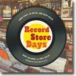 *Record Store Days: From Vinyl to Digital and Back Again* by Gary Calamar and Phil Gallo