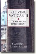 Buy *Reliving Vatican II: It's All About Jesus Christ* by Cardinal Justin Rigali online