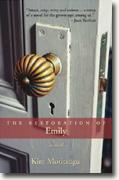 *The Restoration of Emily* by Kim Moritsugu
