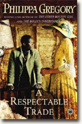 *A Respectable Trade* by Philippa Gregory