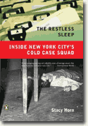 *The Restless Sleep: Inside New York City's Cold Case Squad* by Stacy Horn