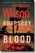 John Morgan Wilson's *Rhapsody in Blood (A Benjamin Justice Novel)*