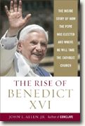 Buy *The Rise of Benedict XVI: The Inside Story of How the Pope Was Elected and Where He Will Take the Catholic Church* online
