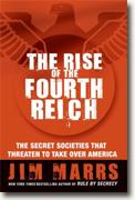 *The Rise of the Fourth Reich: The Secret Societies That Threaten to Take Over America* by Jim Marrs