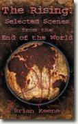 Buy *The Rising: Selected Scenes from the End of the World* by Brian Keene