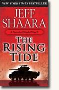 *The Rising Tide: A Novel of World War II* by Jeff Shaara