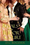 *Rivals in the Tudor Court (Tudor Court 2)* by D.L. Bogdan