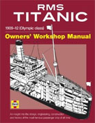 Buy *RMS Titanic Manual: 1909-1912 Olympic Class (Haynes Owners' Workshop Manuals)* by David Hutchings and Richard de Kerbrech online