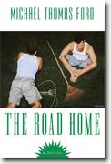 Buy *The Road Home* by Michael Thomas Ford online