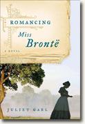 *Romancing Miss Bronte* by Juliet Gael