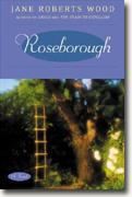 *Roseborough* by Jane Roberts Wood