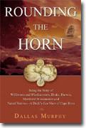 Buy *Rounding the Horn: Being the Story of Williwaws and Windjammers, Drake, Darwin, Murdered Missionaries and Naked Natives, a Deck's Eye View of Cape Horn* online