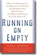 Buy *Running On Empty: How The Democratic and Republican Parties Are Bankrupting Our Future and What Americans Can Do About It* online