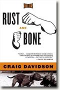 Buy *Rust & Bone: Stories* by Craig Davidson online