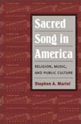 Buy *Sacred Song in America: Religion, Music, and Public Culture (Public Express Religion America)* by Stephen A. Marini online