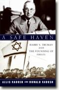 Buy *A Safe Haven: Harry S. Truman and the Founding of Israel* by Allis Radosh and Ronald Radosh online