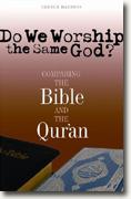 *Do We Worship the Same God?: Comparing the Bible And the Qur'an* by George Dardess
