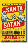 Buy *Santa vs. Satan: The Official Compendium of Imaginary Fights* by Jake Kalish online
