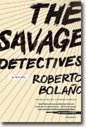 *The Savage Detectives* by Roberto Bolano