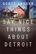 Buy *Say Nice Things about Detroit* by Scott Lasser online