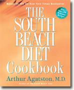 The South Beach Diet Cookbook: More than 200 Delicious Recipes That Fit the Nation's Top Diet