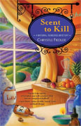Buy *Scent to Kill: A Natural Remedies Mystery* by Chrystle Fiedler online