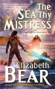 Buy *The Sea Thy Mistress* by Elizabeth Bear