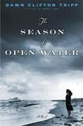 *The Season of Open Water* by Dawn Clifton Tripp
