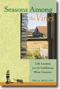 *Seasons Among the Vines: Life Lessons from the California Wine Country* by Paula Moulton