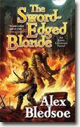 Buy *The Sword-Edged Blonde: An Eddie LaCrosse Novel* by Alex Bledsoe