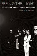 Buy *Seeing the Light: Inside the Velvet Underground* by Rob Jovanovic online