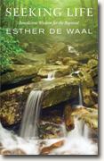 Buy *Seeking Life: The Baptismal Invitation of the Rule of St. Benedict* by Esther de Waal online